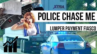 POLICE Chase me Down !! Receiver won’t let me out of My Truck !! Lumper Fee is ridiculous Fail OTR