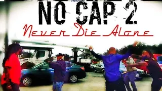 NO CAP NEVER DIE ALONE TRAILER