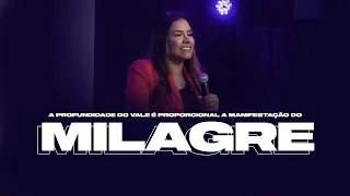 A PROFUNDIDADE DO VALE É PROPORCIONAL A MANIFESTAÇÃO DO MILAGRE! - Miss. Gabriela Lopes | Pregação