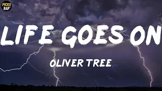 Oliver Tree - Life Goes On (feat. Trippie Redd & Ski Mask The Slump God) (Lyrics)