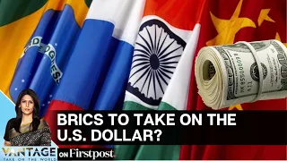 BRICS Tries to Ride on the Dedollarisation Wave | Vantage with Palki Sharma