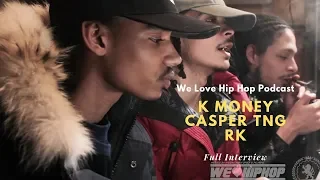 K Money (Come Outside) + Casper TNG & RK - We Love Hip Hop Podcast S2 E53
