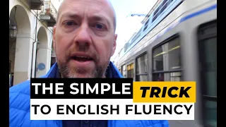 What to study? The simple trick to English fluency