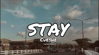 Stay - Cueshe (lyrics video)