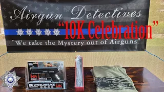 Airgun Detectives "10K Celebration"