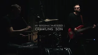 My Personal Murderer - Crawling Son (ШООМ_live)