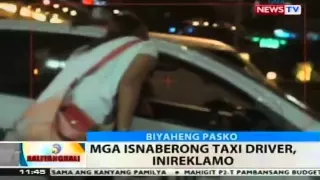 BT: Mga isnaberong taxi driver, inireklamo