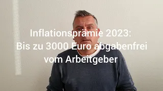 Inflationsprämie 2023: Bis zu 3000 Euro abgabenfrei vom Arbeitgeber