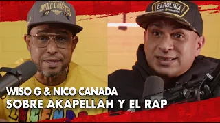 Acerca AKAPELLAH y ser RAPERO ft. Nico Canada y Wiso