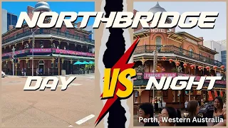 Perth, Western Australia - NORTHBRIDGE - Night Vs Day