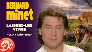 Bernard Minet - Laissez-les vivre | CLIP OFFICIEL - 1992