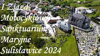 I Zjazd Motocyklowy Sanktuarium Maryjne Sulisławice 2024 z drona DJI 4k