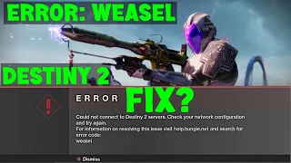 Destiny 2 Error Code Weasel EASY FIX? Is Destiny 2 Servers Down Today?