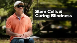 Stem Cells and Curing Blindness - Karl Wahlin