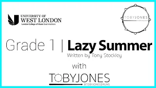 Lazy Summer | Grade 1 Drums | TobyJonesDrums | LCM