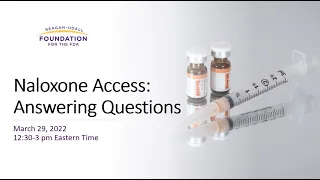 Naloxone Access: Answering Questions Virtual Public Meeting March 29th, 2022