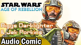 Star Wars: Age of Rebellion: Biggs & Porkins (Audio Comic)