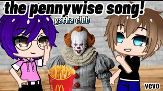 The pennywise song![lankybox]||Gacha club version.||