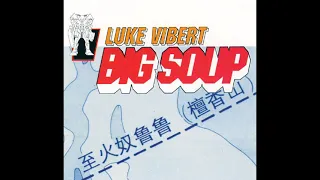 Luke Vibert - Big Soup