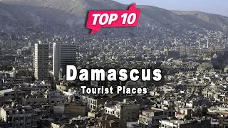 Top 10 Places to Visit in Damascus | Syria - English