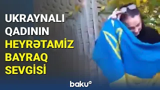 Ukraynalı qadının heyrətamiz bayraq sevgisi - BAKU TV