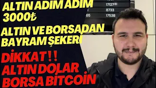 Altın Adım Adım 3000₺‼️Altın Ve Borsasan Bayram Şekeri.Altın Yorumları.Borsa Yorumları.Dolar.Euro.