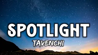 Tavenchi-Spotlight [Slowed-Reverb] Nexus Playit