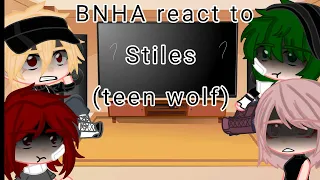 BNHA react to Stiles from Teen Wolf||Part 1||Gacha club||gacha life