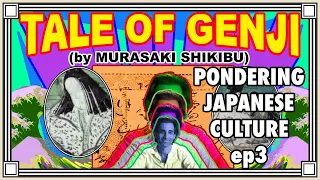 Pondering Japanese Culture, ep3: Tale Of Genji