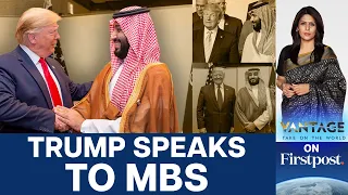 What Did Trump and MBS Discuss in their Phone Call? | Vantage with Palki Sharma