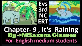 It's Raining || Evs Chapter 9 || Class 3 Evs || NCERT Evs English medium || MSaxena Classes
