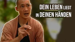 Dein Leben liegt in deinen Händen | Selbstmeisterschaft | Shi Heng Yi