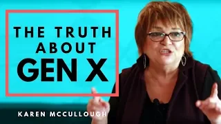 The Truth about Gen X – You're Brilliant!