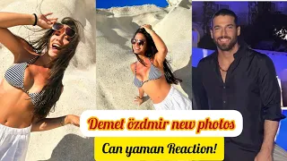 Demet özdemir new most beautiful photos.Can yaman Reaction!