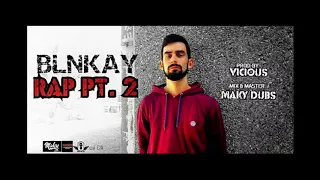 Blnkay - RAP PT. 2 (Prod. ZERO VICIOUS)