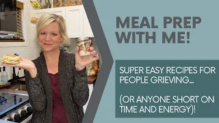 Meal Prep with Me // Easy Meals for Grief or Depression