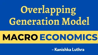 Overlapping Generation Model | Kanishka Luthra