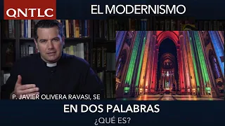 EN DOS PALABRAS: ¿Qué es el MODERNISMO en la Iglesia? P. Javier Olivera Ravasi