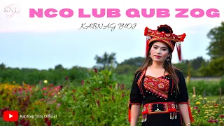 Nco Lub Qub Zog - KabNag Thoj (official Music Video)