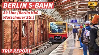 【4K】BERLIN S-Bahn ride - Line S9 - from Berlin Hbf. to Warschauer Str. - TRIP REPORT