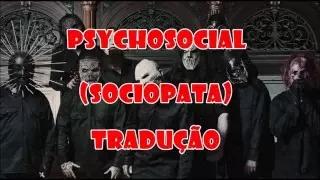 Slipknot - Psychosocial (TRADUÇÃO)