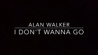 I Don't Wanna Go (Piano Karaoke Instrumental) Alan Walker