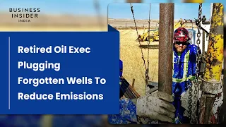 Meet The Retired Oil Exec Plugging Forgotten Wells To Reduce Emissions | World Wide Waste