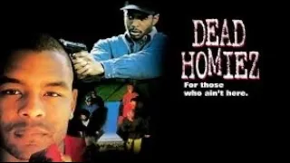 Dead Homiez (FULL MOVIE) *Remastered* 1999