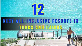 TOP 12 BEST ALL-INCLUSIVE RESORTS IN TURKS AND CAICOS