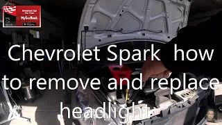 Chevrolet Spark 2009-2015  how to remove and replace headlight