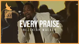 Hezekiah Walker: "Every Praise" (45th Dove Awards)