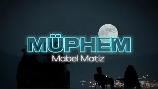 Mabel Matiz - Müphem (Sözleri/Lyrics)