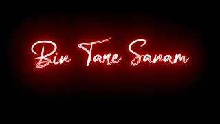 😍Bin tere Sanam mar mitenge hum🥀 lyrics taranding Black Screen shot Status video..