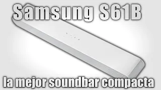 Samsung HW-S61B/S60B review en español ¿merece la pena? - Barra sonido compacta con Dolby Atmos